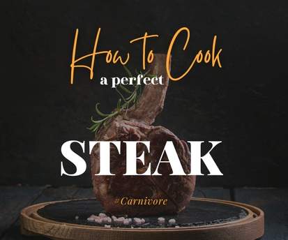 Cooking the perfect Steak