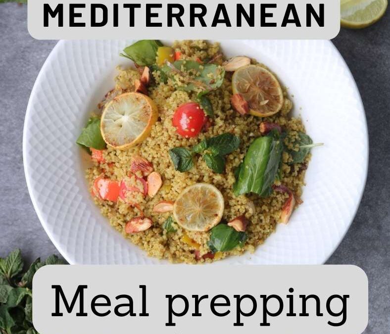 Mediterranean ideas for Meal Prepping