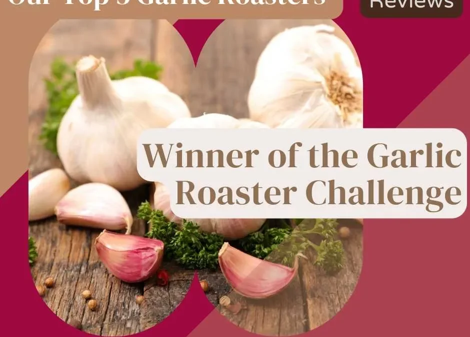 The Savor of Roasted Garlic: A Journey into the World of Garlic Roasters